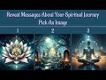 💎Reveal Messages About Your Spiritual Journey! | Pick The Image You Are Most Drawn To