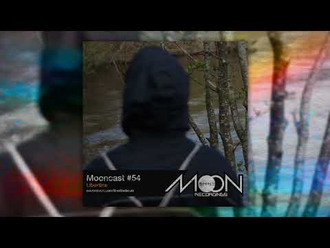 Mooncast #54 - Libertine