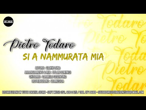 Pietro Todaro - Si a nammurata mia - Official Seamusica