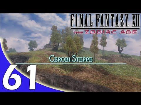 Final Fantasy XII: The Zodiac Age Platinum Walkthrough - Part 61 Looting Cerobi Steppe Feddik River