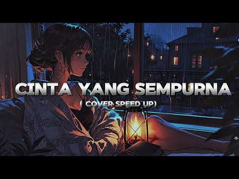 CINTA YANG SEMPURNA - KANGEN BAND COVER AI SPEED UP 