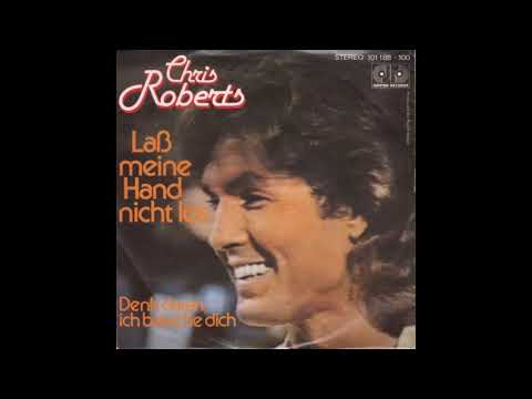 Chris Roberts - Laß meine Hand nicht los