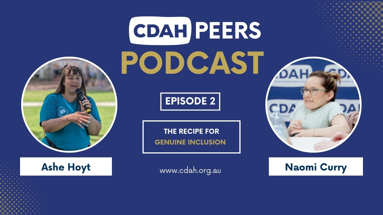 CDAH Peers Podcast (AUSLAN) - 2. The recipe for genuine inclusion