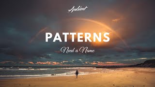 Need a Name - Patterns