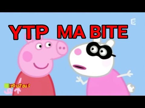 [YTP FR] YTP PEPPA PIG MA BITE