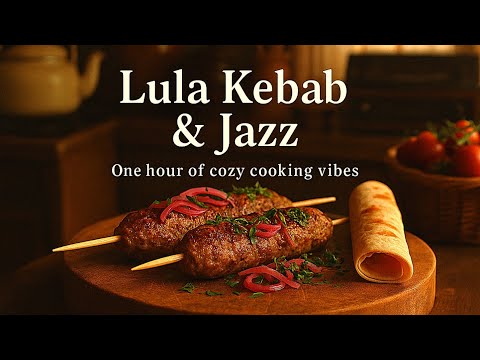 The Most Relaxing Kebab Video on YouTube | 1 Hour of Jazz, Fire & Flavor (No Talking)