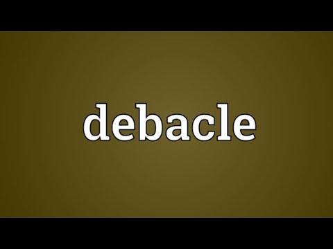 Debacle meaning #debacle