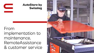 AutoStore by Swisslog: From implementation to maintenance, RemoteAssistance & customer service