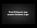 Guy Sebastian Before I Go You Ll Know My Name Lyrics
