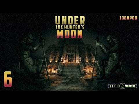AVP2: Under the Hunter's Moon (MOD) - 1080p60 HD Walkthrough Chapter 6 - A Welcome Ally
