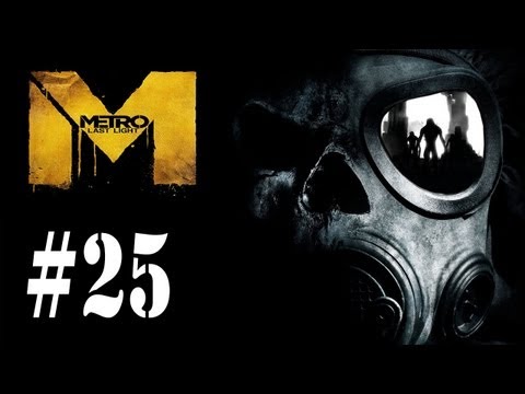 The Crossing - Metro Last Light - Part 25 - Complete Gameplay Walkthrough
