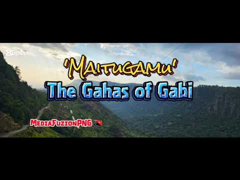 'Maitugamu' - The Gahas of Gabi