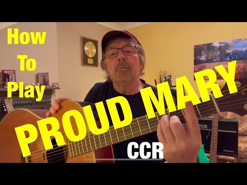 How To Play PROUD MARY - CCR (Plus Free Charts!)