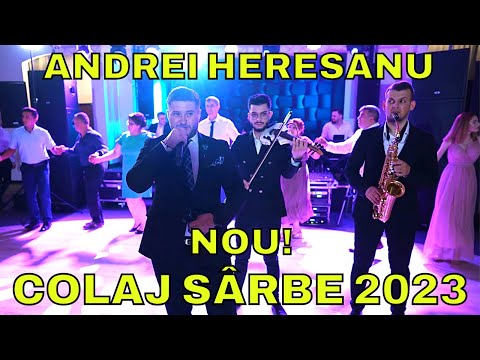 ✅ NOU 2023 ‼️ CELE MAI TARI SARBE 👉 ANDREI HERESANU 🔥 MUZICA DE PETRECERE