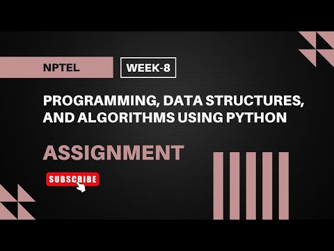 Week 8 Programming Assignment Programming Data Structures And Algorithms Using Python