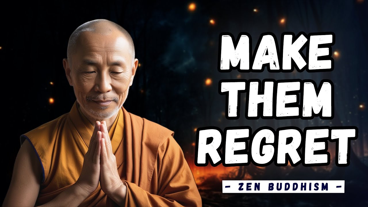 🙏9 Powerful Ways to Make Them Regret NOT VALUING YOU | Buddhism