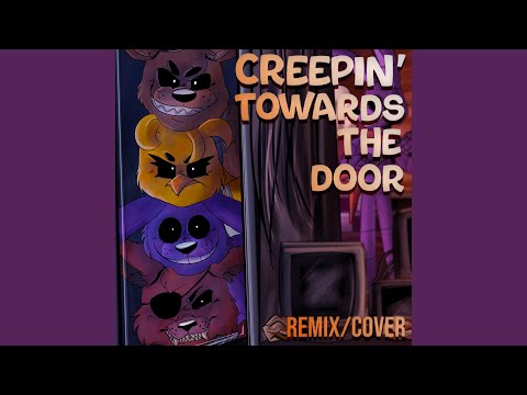 Creepin' Towards the Door