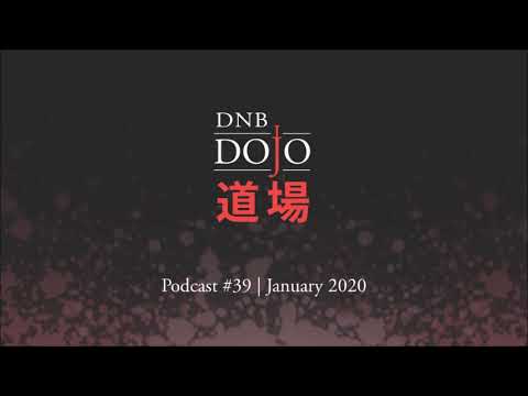DNB Dojo Podcast #39 - Jan 2020