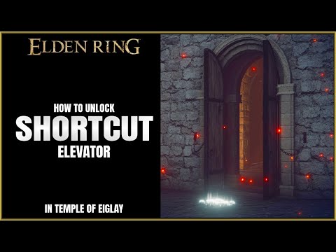 Elden Ring | How to unlock shortcut elevator in Temple of Eiglay