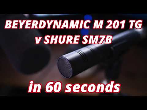 Beyerdynamic M 201 TG v Shure SM7B in 60 seconds