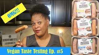 Trying the Beyond Meat's 'Beyond Sausage' (Taste Test Ep. 5) || Steffanie's Journey