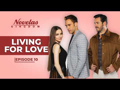 Living For Love | Episode - 10 | (English Dubbed) Mexican Novela Series