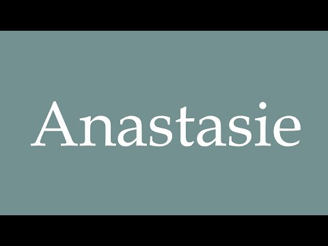 How to Pronounce ''Anastasie'' Correctly in French