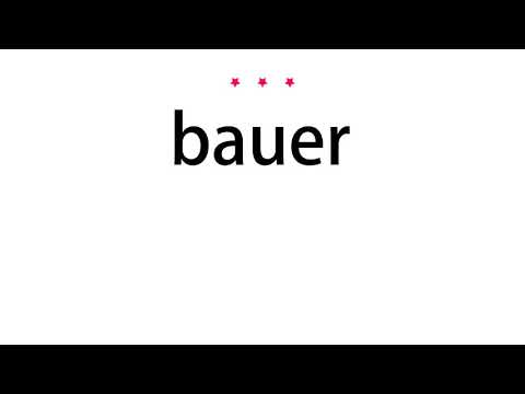 How to pronounce bauer - Vocab Today