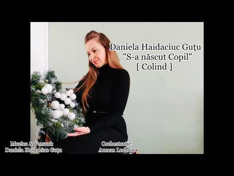 Daniela Haidaciuc Guțu "S-a născut Copil" [Colind NOU 2021 - 2022]