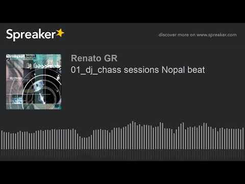dj_chass sessions 1 Nopal beat (part 4 of 5)