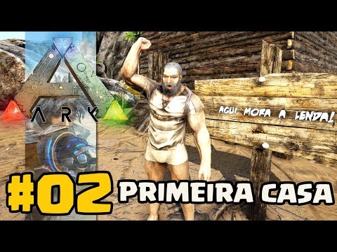 Primeira casa em Ark: Survival Evolved - EP 02