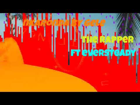 Nkaronda by Gele the rapper ft ever steady