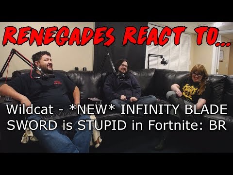 Renegades React to... Wildcat - *NEW* INFINITY BLADE SWORD is STUPID in Fortnite: BR