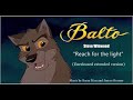 Balto: Reach for the light (Previously unreleased extended version)