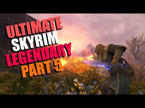 The Ultimate Skyrim Legendary Guide - Part 5