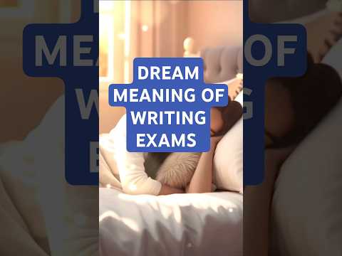 DREAM MEANING OF WRITING AN EXAM..  EXAM DREAM MEANING.  #dreammeaning #exams #spiritual