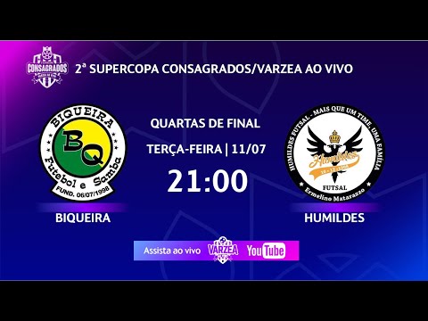 Biqueira FS x Humildes FS • Quartas de Final • 2ª Supercopa Consagrados/Varzea ao Vivo