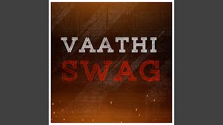 Vaathi Swag