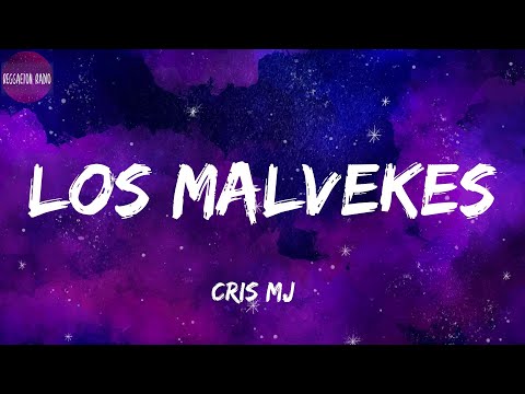 Cris Mj -Los Malvekes(letra)
