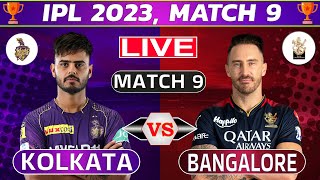Live: Kolkata vs Bangalore, 9th Match | Live Cricket Score & Commentary | KKR vs RCB live