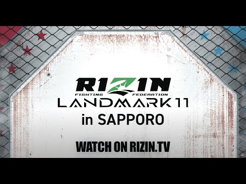 【ENG Trailer】RIZIN LANDMARK 11 in SAPPORO