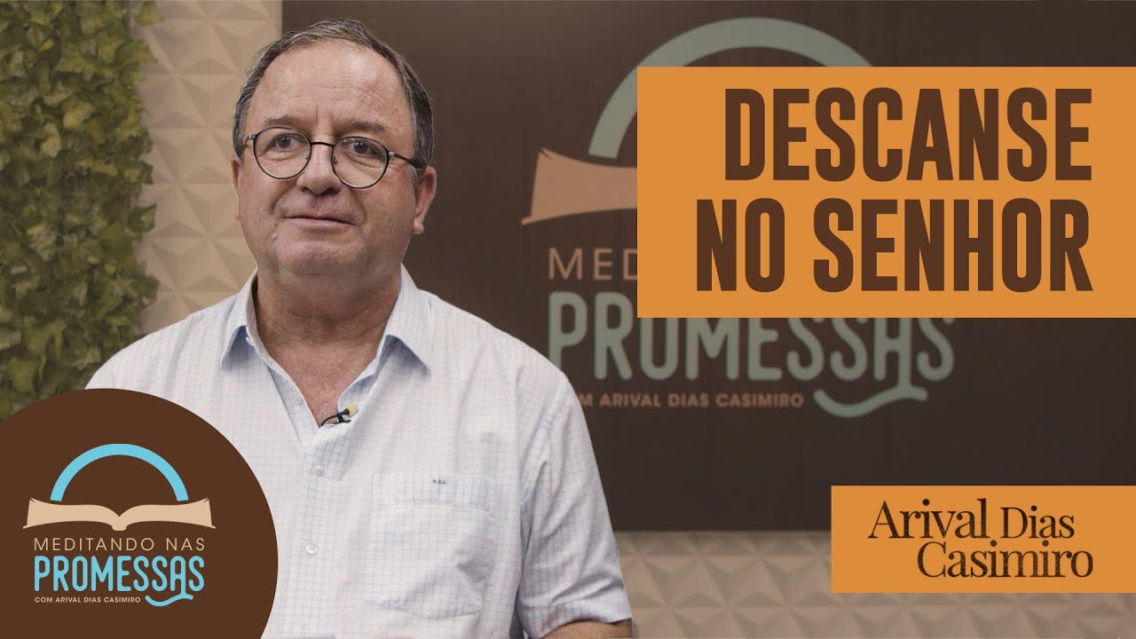 Descanse no Senhor | Rev. Arival Dias Casimiro