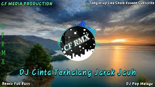 Download lagu DJ Cinta Terhalang Jarak Jauh ( Rheina ) REMIX FULL BASS by CF RMX mp3 Download lagu DJ Cinta Terhalang Jarak Jauh ( Rheina ) REMIX FULL BASS by CF RMX mp3