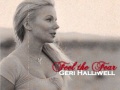 Geri Halliwell - Feel The Fear