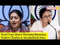 Violence Erupts At Sandeskhali Area Smriti Irani Targets Mamata Banerjee NewsX