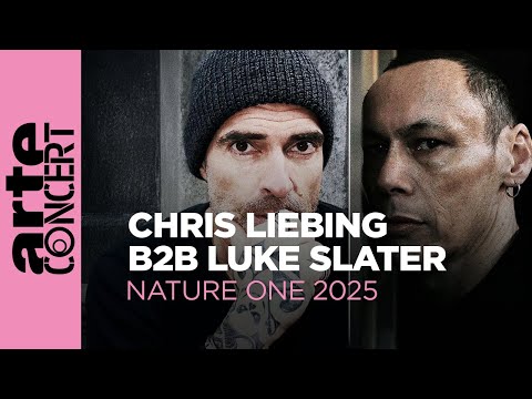 Chris Liebing b2b Luke Slater - Nature One 2025 - ARTE Concert