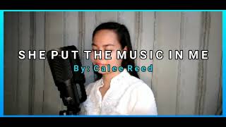 She Put The Music In Me                        By Calee Reed (Cover)
