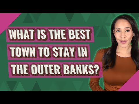 What is the best town to stay in the Outer Banks?