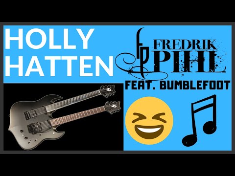 Rock/Fusion song - Fredrik Pihl - Holly Hatten (feat. Ron Bumblefoot Thal)