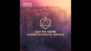 Say My Name (feat. Zyra) (Ambassadeurs Remix)